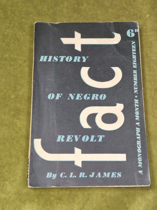 History of Negro Revolt FACT 1838 C L R James 0