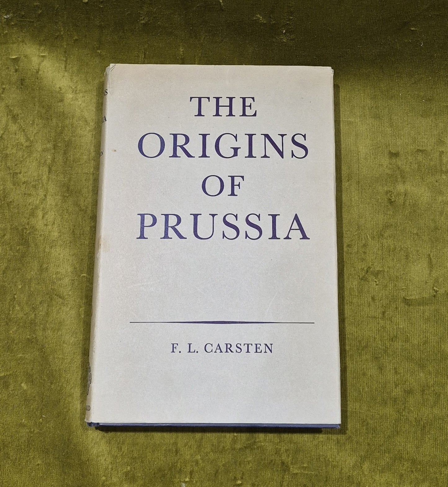 The Origins of Prussia, F L Carsten, 1958 Hardback0