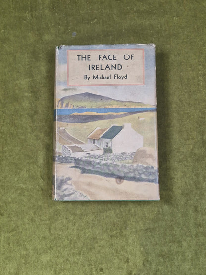 The Face of Ireland by Michael Floyd - 1936 B T Batsford 1st HB DJ0