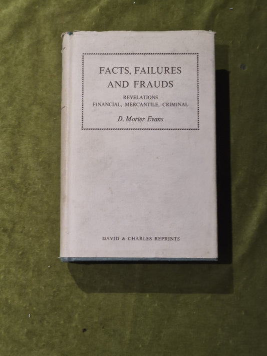 Facts Failures and Frauds Revelations Financial Mercantile -1968 David & Charles0