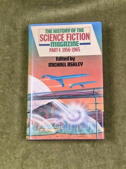 The History of the Science Fiction Magazine Part 4 1956-1965 M Ashley 1st HB DJ0