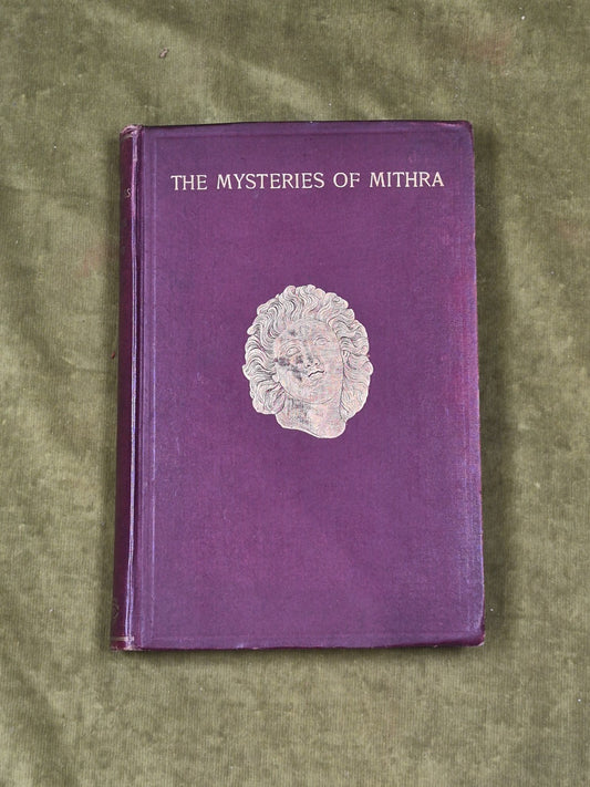 The Mysteries of Mithra - Franz Cumont , Open Court 1903 1st English Edition0