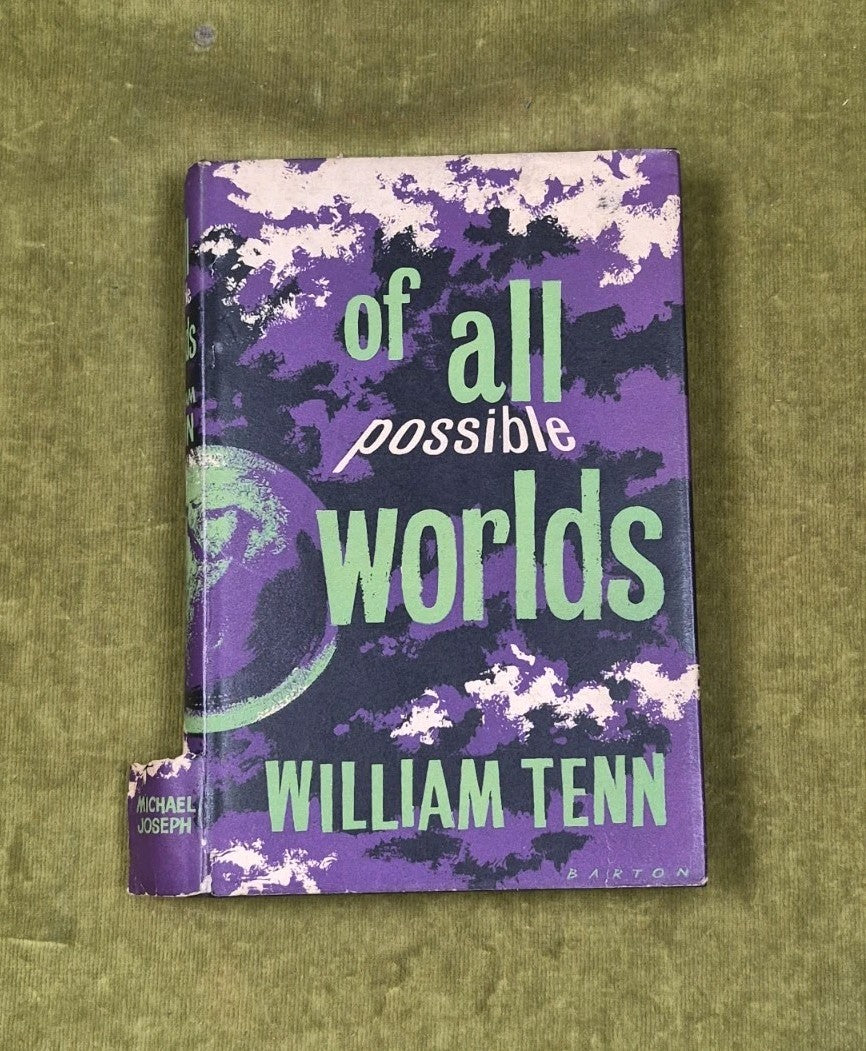 Of All Possible Worlds by William Tenn , Michael Joseph 1956 1st HB DJ0