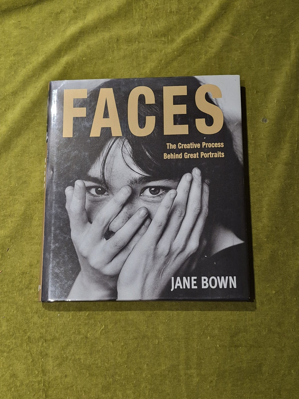 Faces: The Creative Process Behind Great Portraits - Jane Bown, Collins 2000 1st0