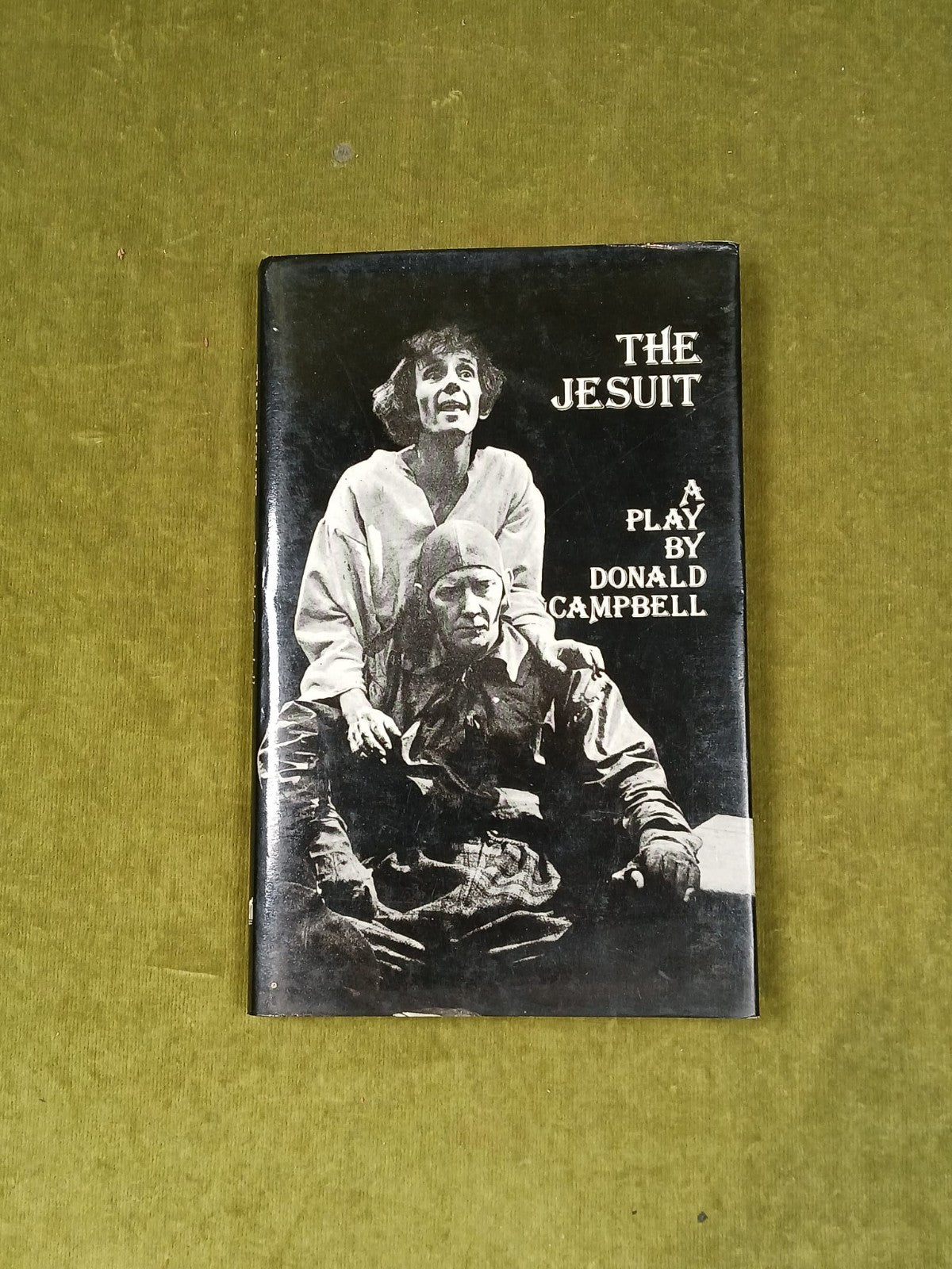 The Jesuit: A Play, Donald Campbell , Paul Harris 1976 1st ed HB DJ0