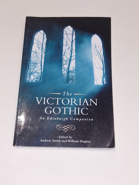 The Victorian Gothic - Edinburgh Companions to the Gothic By A Smith & W Hughes 0