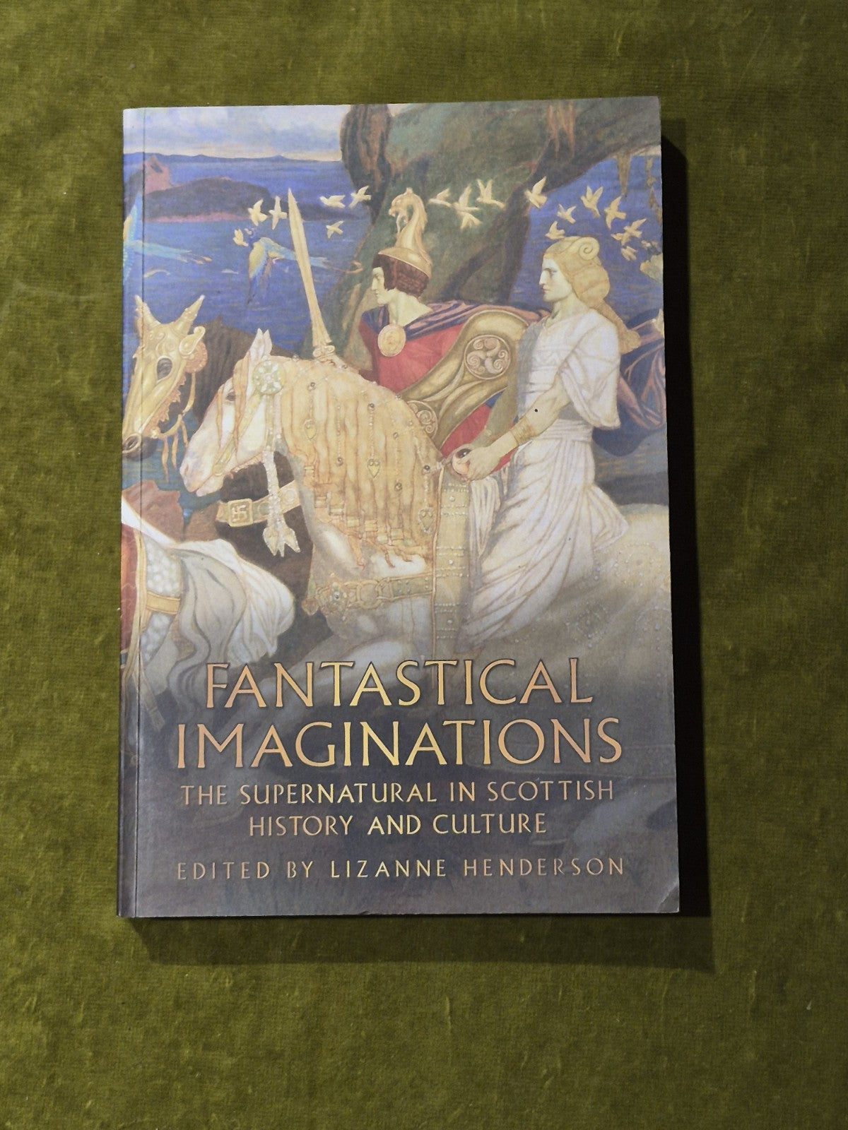 Fantastical Imaginations : The Supernatural in Scottish History and Culture 20090