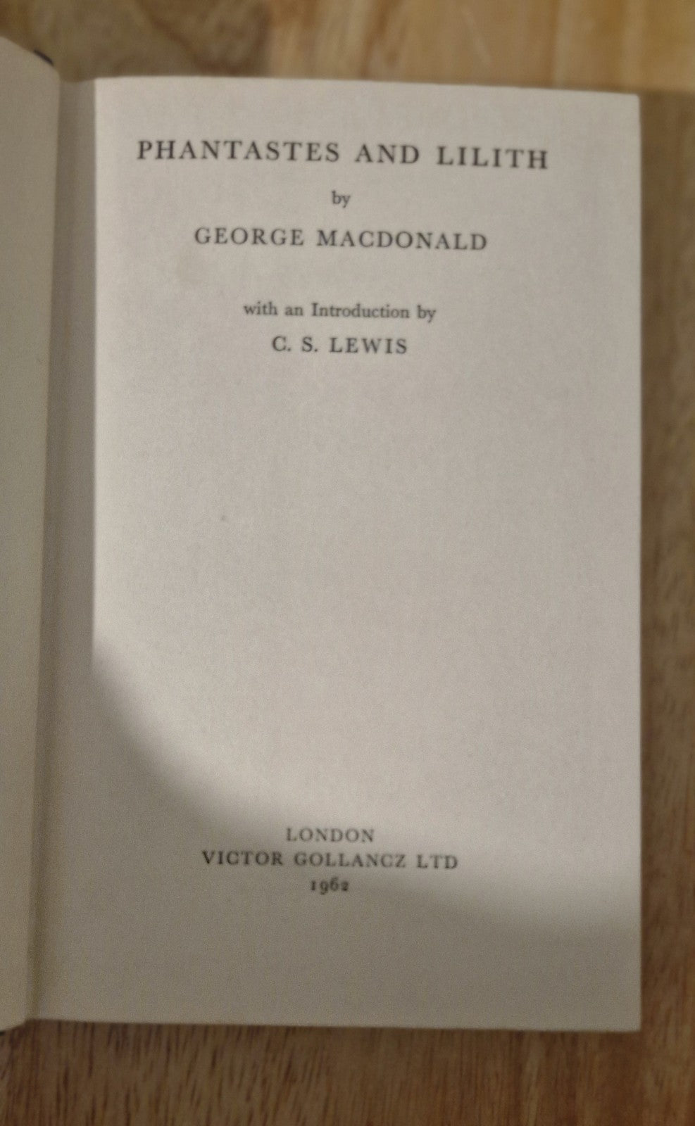 George MacDonald PHANTASTES AND LILITH Two Novels 1962 Gollancz 1st Ed. CS Lewis14
