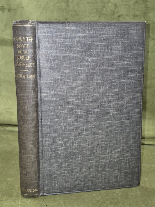 Sir Walter Scott and the Border Minstrelsy By Andrew Lang 19100