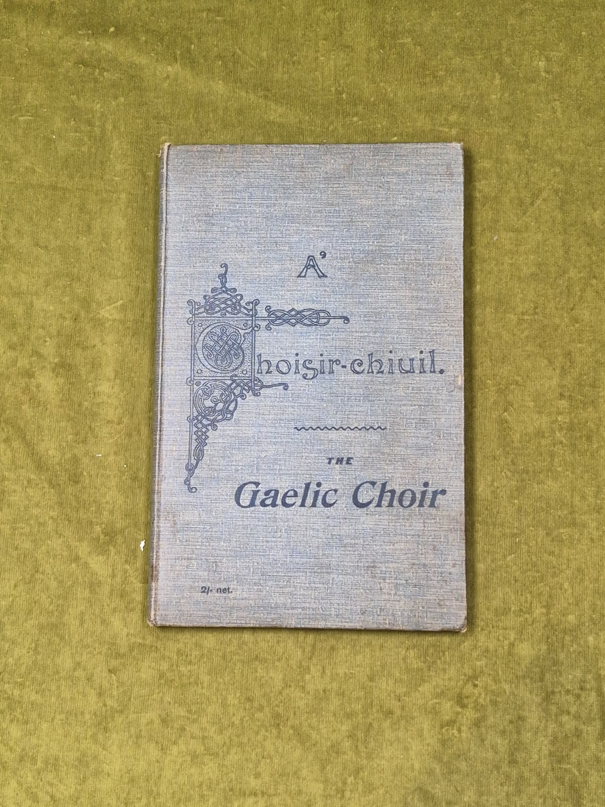 A' Choisir-Chiuil : The St. Columba Collection of Gaelic Songs est. 19000