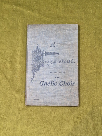 A' Choisir-Chiuil : The St. Columba Collection of Gaelic Songs est. 19000