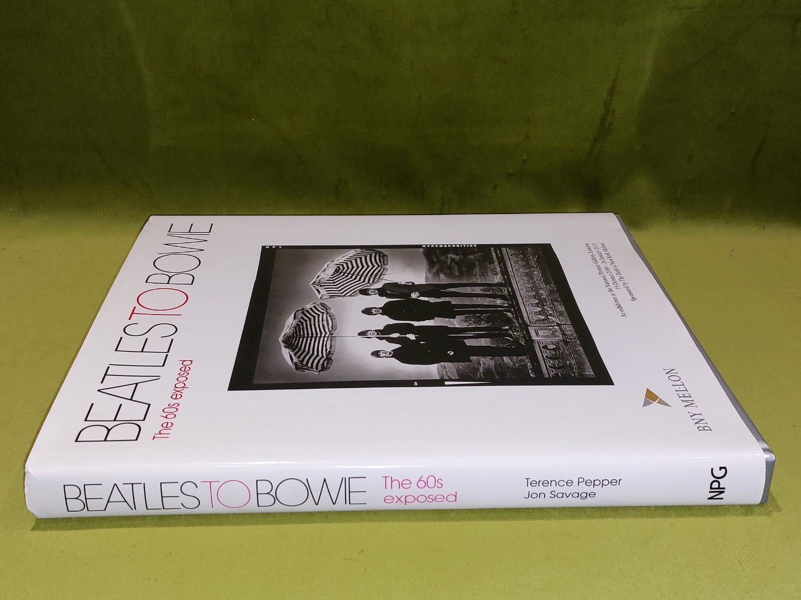 Beatles to Bowie : The 60s Exposed by Terence Pepper Hb Book With Dustjacket1