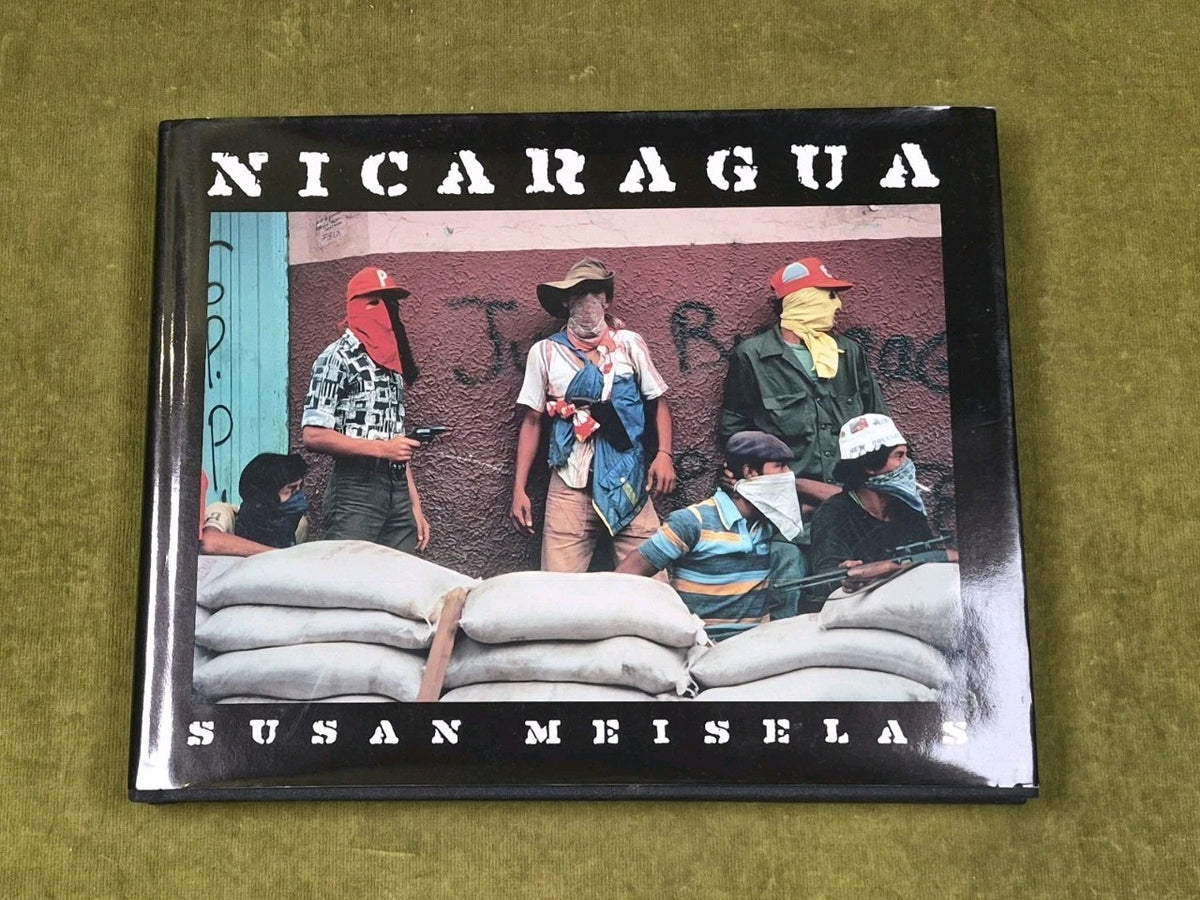 Nicaragua June 1978  - July 1979 by Susan Meiselas , Aperture 2008 HB DJ0