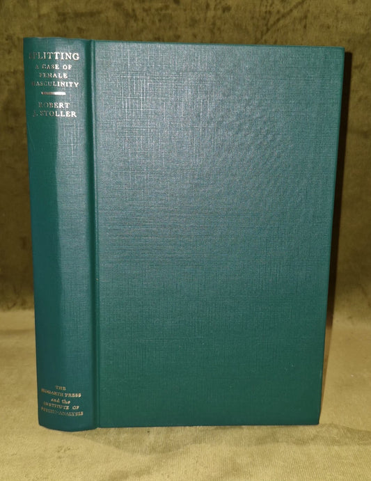 Splitting: A case of female masculinity, Robert J. Stoller (1974)0