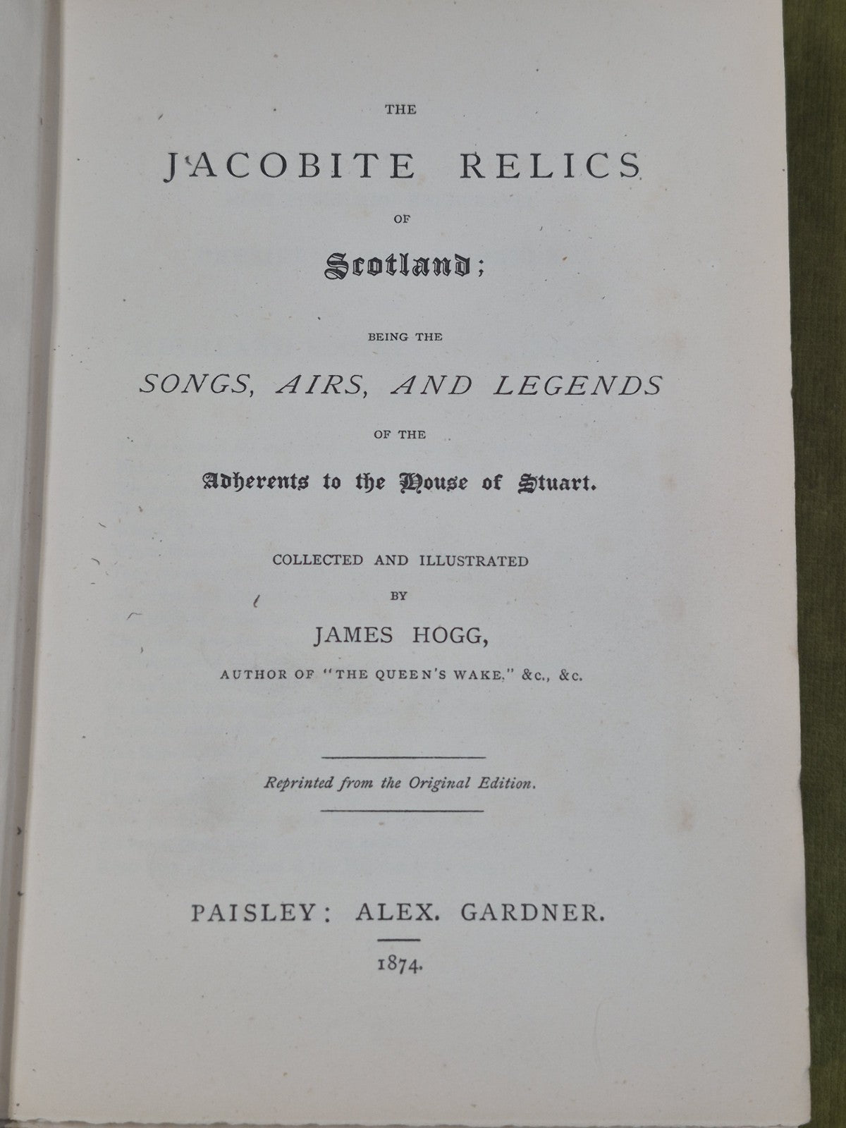 Jacobite Relics of Scotland James Hogg 1874 Alex Gardner Complete in 1 Volume5
