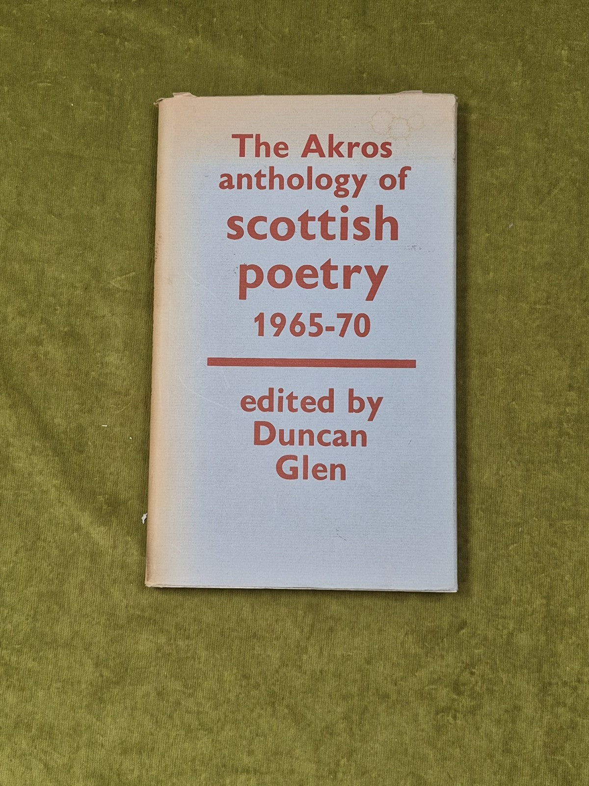 The Akros Anthology of Scottish Poetry 1965-70 SIGNED by Duncan Glen , 1970 1st0