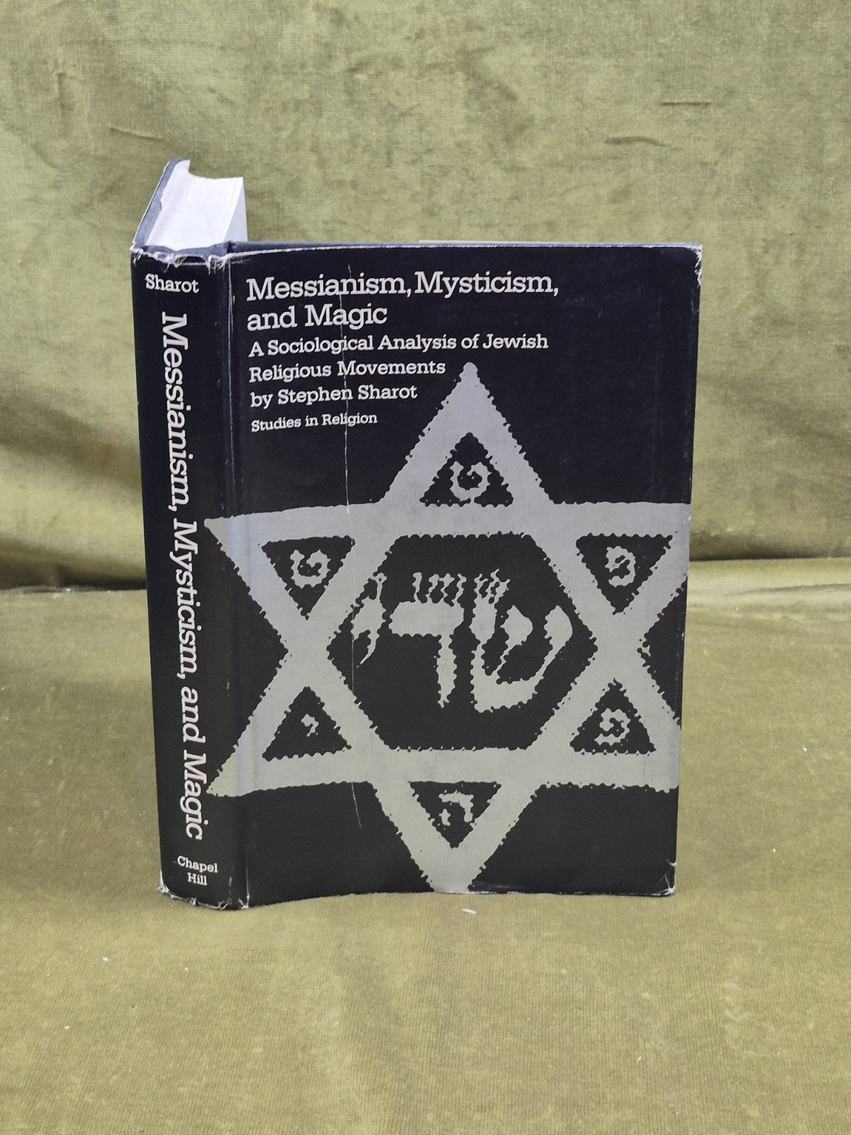 Messianism, Mysticism and Magic - Steven Sharot , University of North Carolina0