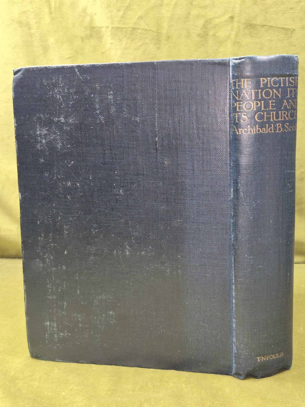 The Pictish Nation. Its People and its Church : Archibald B Scott : 19181