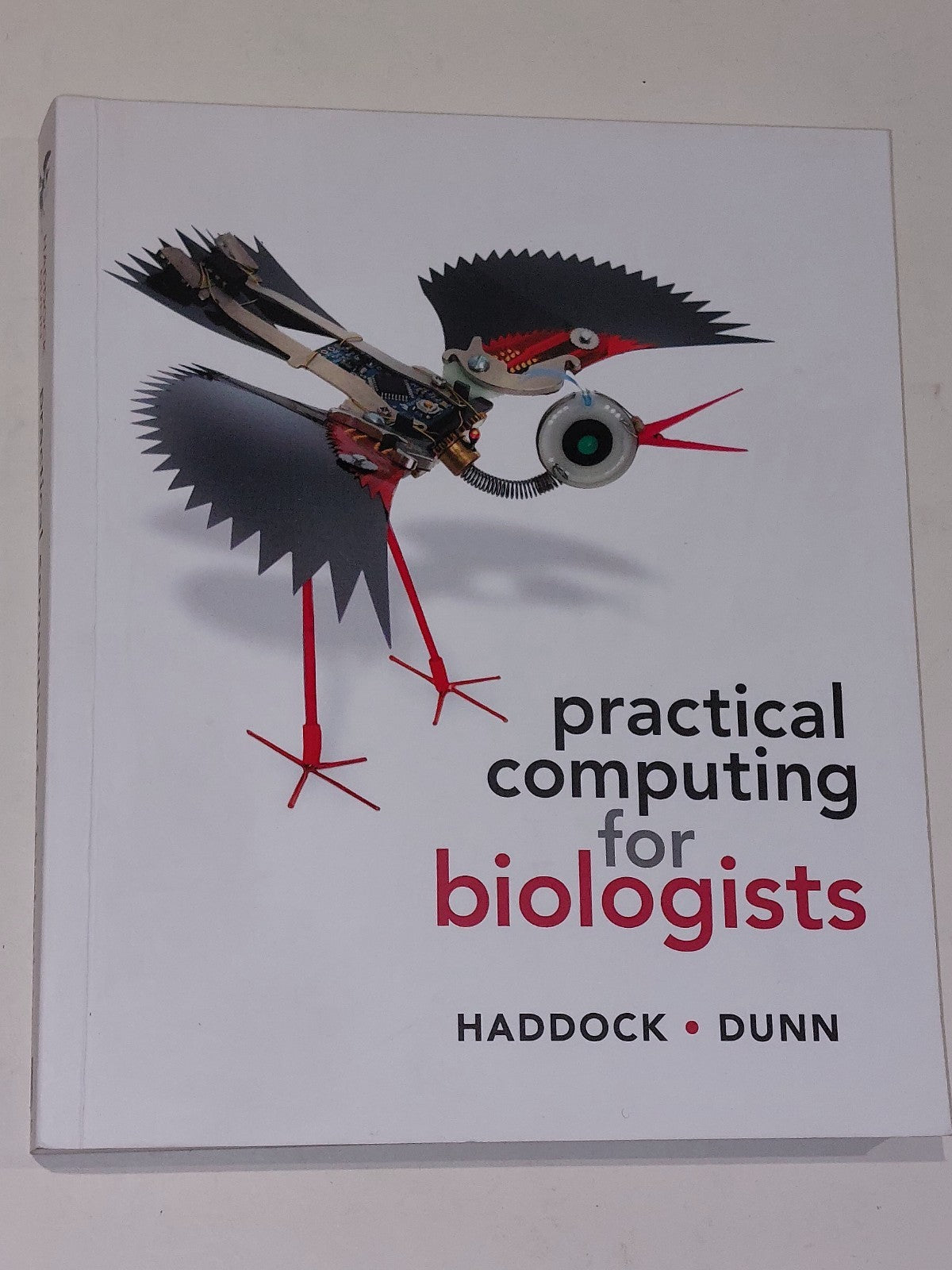 Practical Computing for Biologists by Steven  Haddock and Casey W. Dunn (2011)0