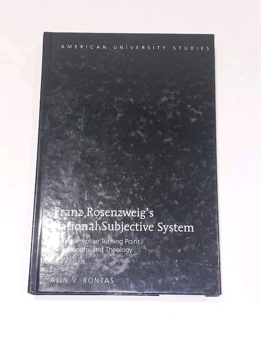 Franz Rosenzweigs Rational Subjective System By Alin Bontas [Peter Lang] 2011 Hb0