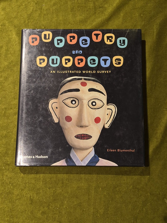 Puppetry and Puppets: An Illustrated World Survey by Eileen Blumenthal 2005 HCDJ0