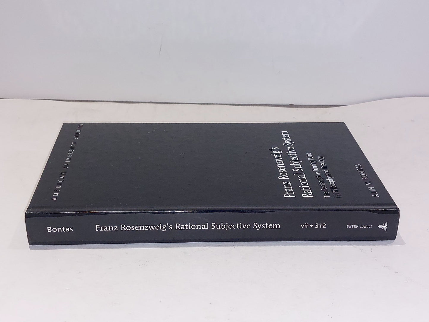 Franz Rosenzweigs Rational Subjective System By Alin Bontas [Peter Lang] 2011 Hb1