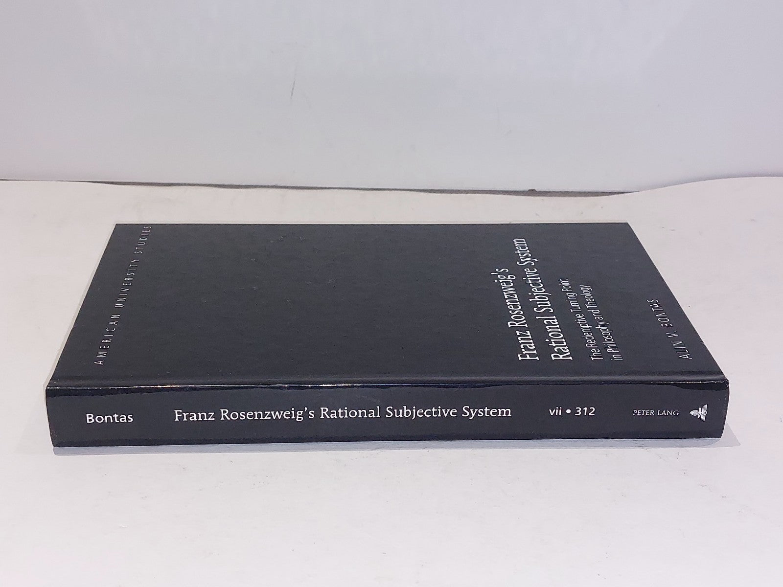 Franz Rosenzweigs Rational Subjective System By Alin Bontas [Peter Lang] 2011 Hb1
