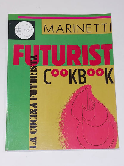 Futurist Cookbook La Cuchina Futurista by Marinetti (1989)0