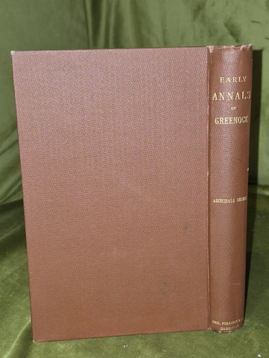 The Early Annals of Greenock (1905) Archibald Brown1