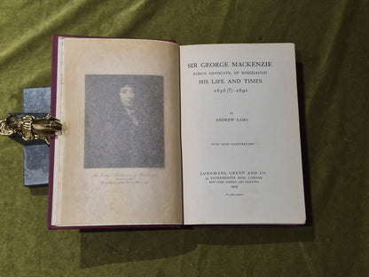 Sir George Mackenzie, His Life and Times 1636(?)-1691 - Andrew Lang6
