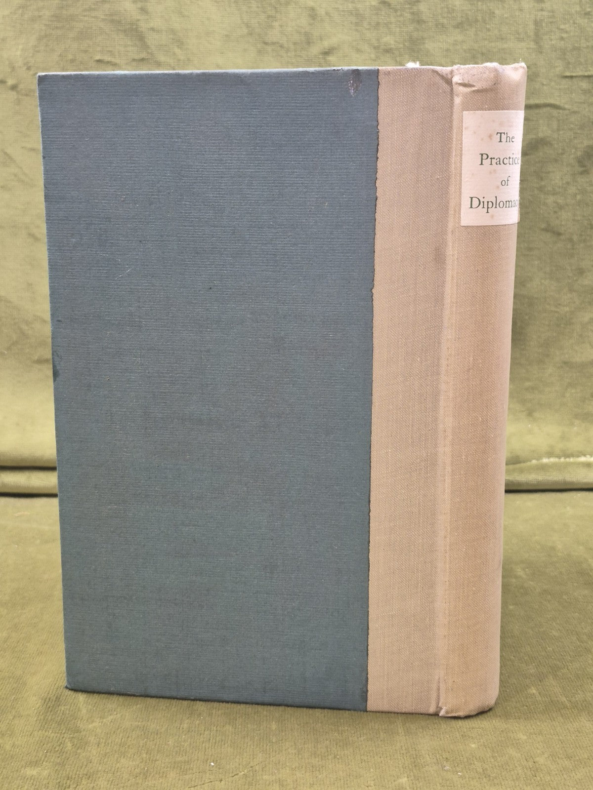 The Practice of Diplomacy Francois de Calliere A F Whyte 1919 1
