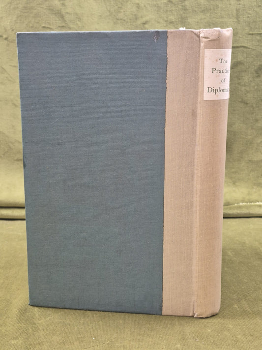 The Practice of Diplomacy Francois de Calliere A F Whyte 1919 1