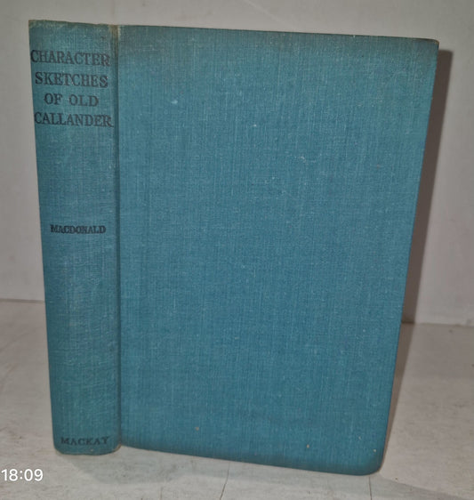 Character Sketches of Old Callander (James MacDonald  1938) 0