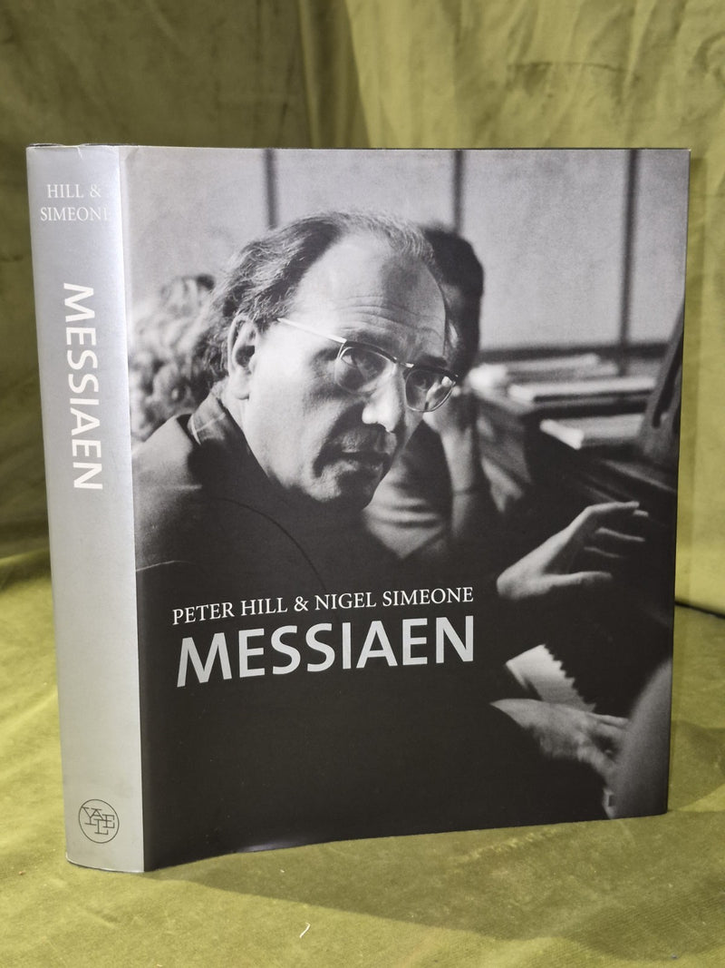 Messiaen by Professor Peter Hill, Professor Nigel Simeone0