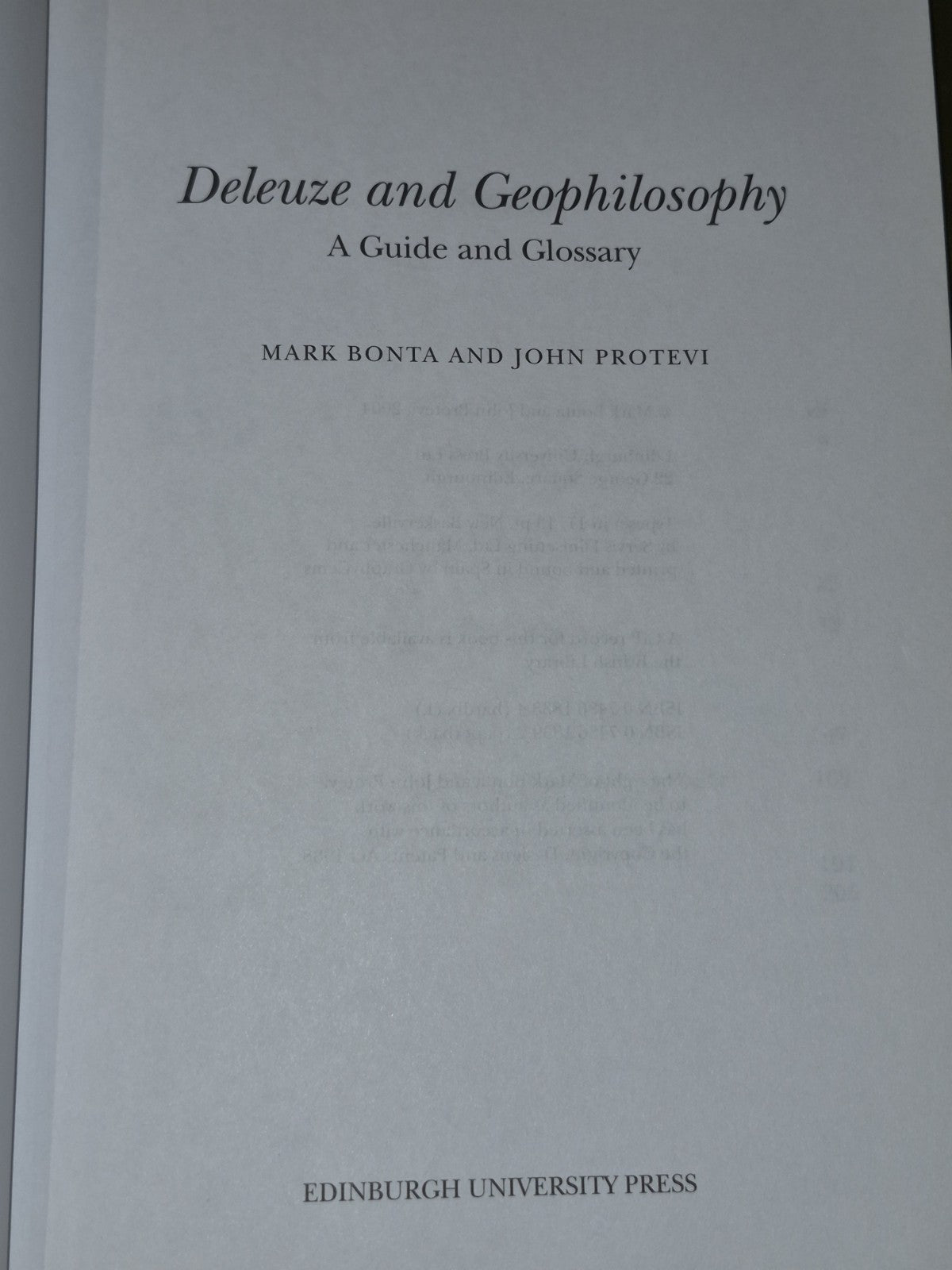 Deleuze and Geophilosophy (2004) Mark Bonta and John Protevi4