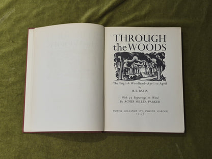 Through the Woods the English Woodland - H E Bates , Gollancz 1936 1st HB5