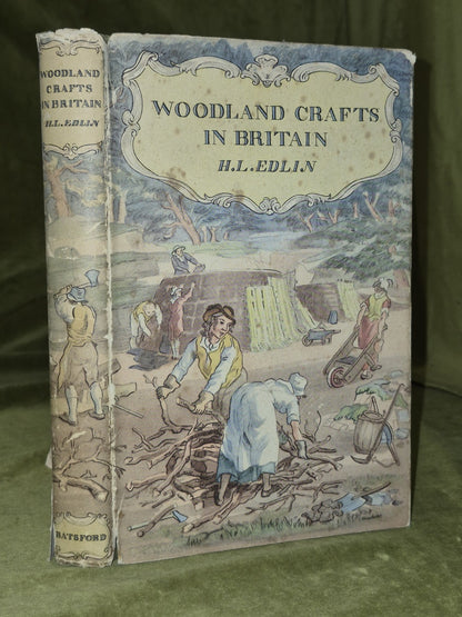 Woodland crafts in Britain (1st ed), H.L. Edlin, B T Batsford Ltd0