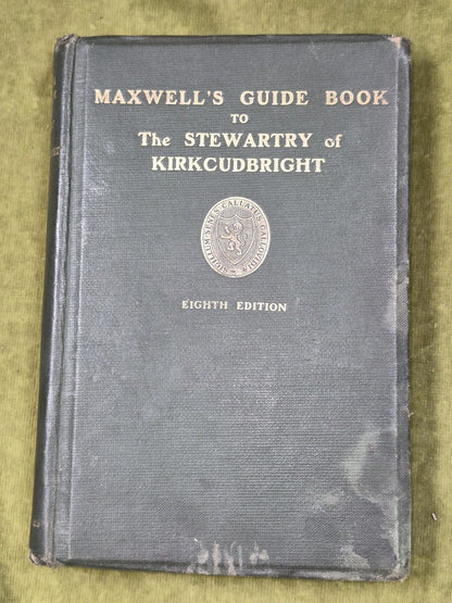 Maxwell's Guide Book to the Stewartry of Kirkcudbright Eighth Edition 3