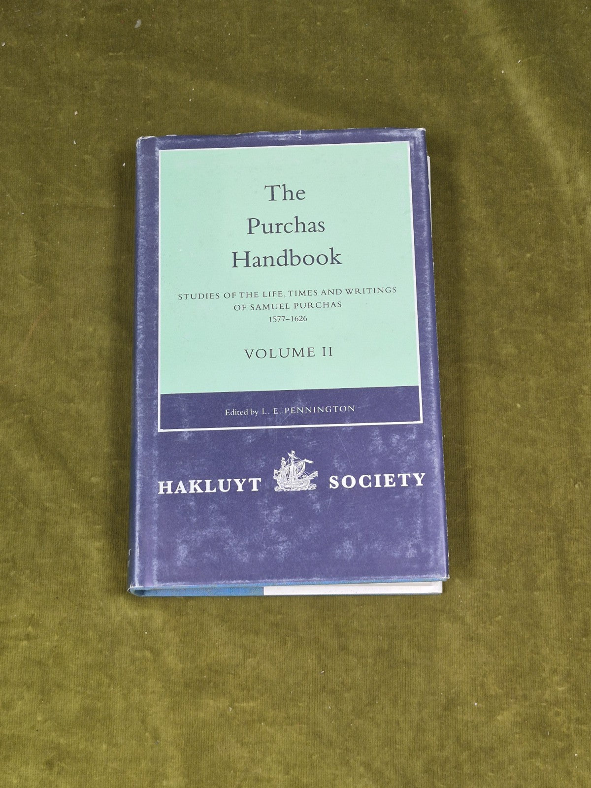 The Purchas Handbook 1577-1626: Volume II - ed. L.E. Pennington, Hakluyt Society0