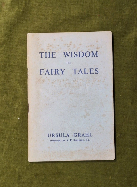 The Wisdom in Fairy Tales - Ursula Grahl New Knowledge Books 1st Ed R. Steiner0