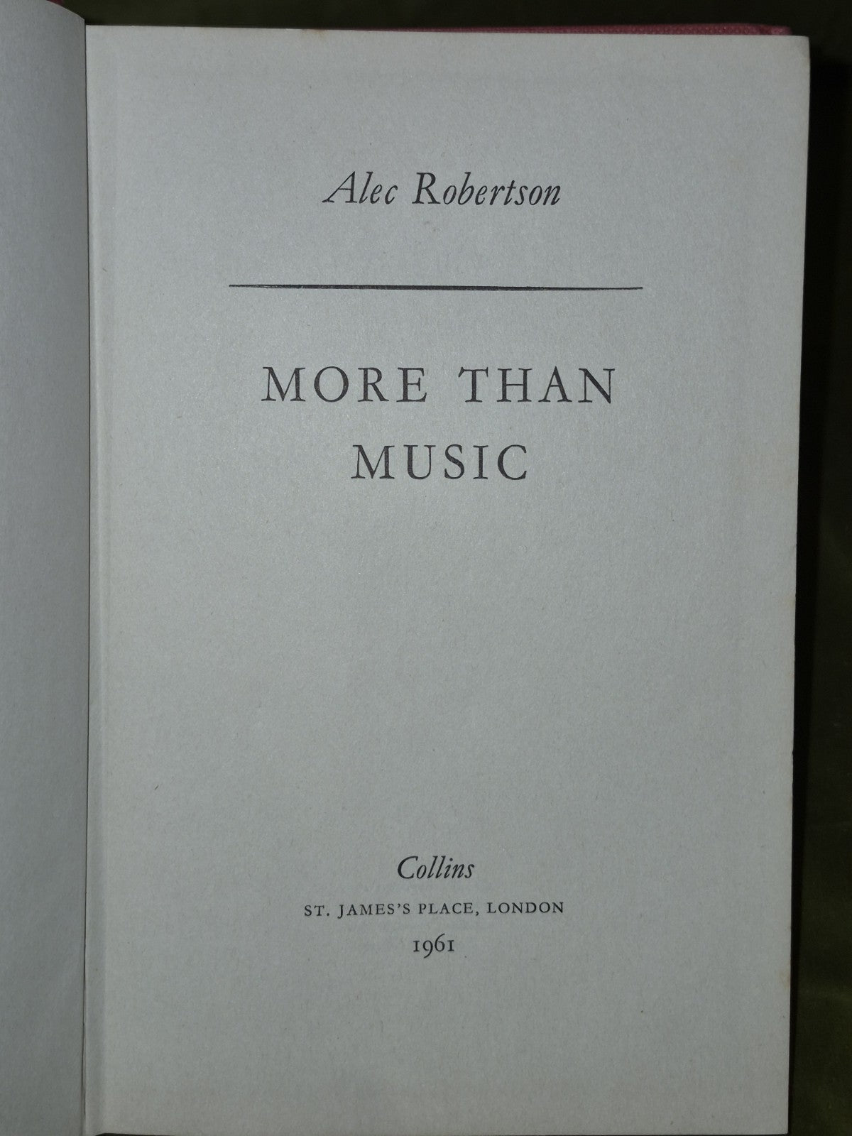 More Than Music (1961 First) Alec Robertson - SIGNED with Letter from Author7