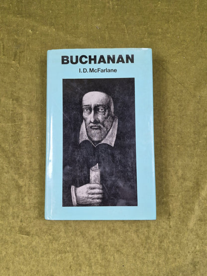 Buchanan by I D McFarlane , Duckworth 1ST 1981 HB DJ0