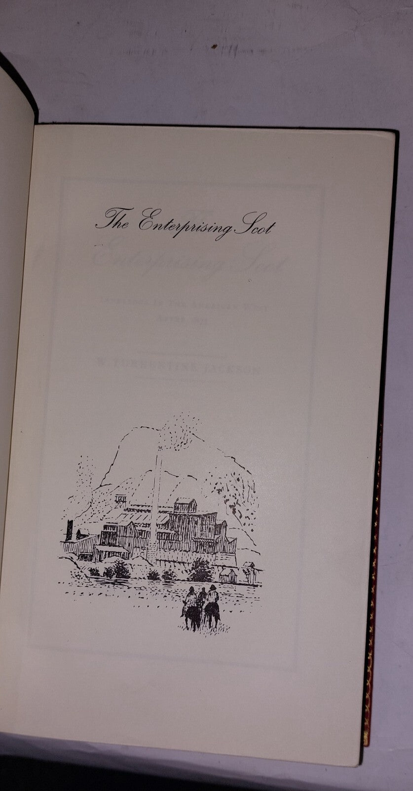 The Enterprising Scot,  W. Turrentine Jackson. 1st Edition, Luxury Fine Binding.3