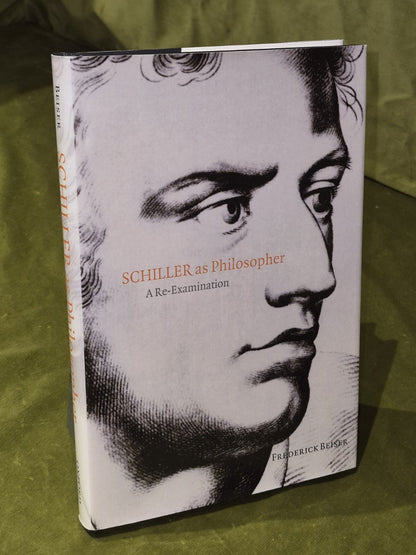 Schiller As Philosopher: A Re-Examination by F. Beiser - Pub: Oxford - 2005 - HB0