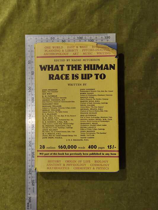 What The Human Race Is Up To - Signed by editor Naomi Mitchison 1962 1st HB DJ1