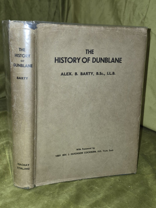 The History of Dunblane by Alexander B. Barty (1944) Dustjacket0