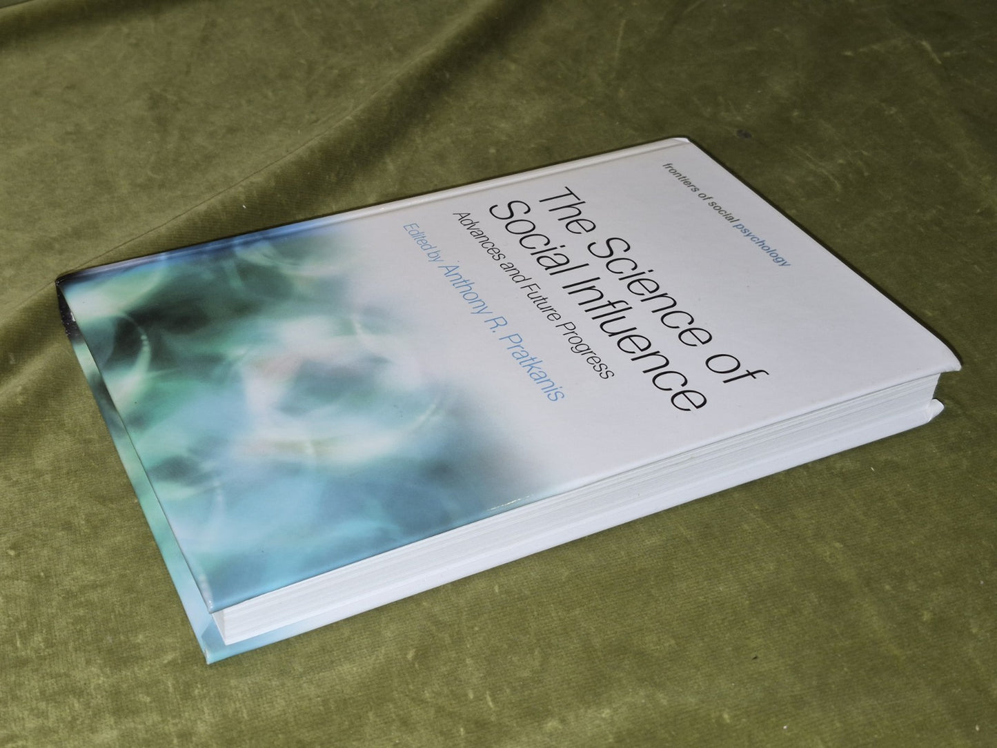 The Science of Social Influence: Advances and Future Progress 20072