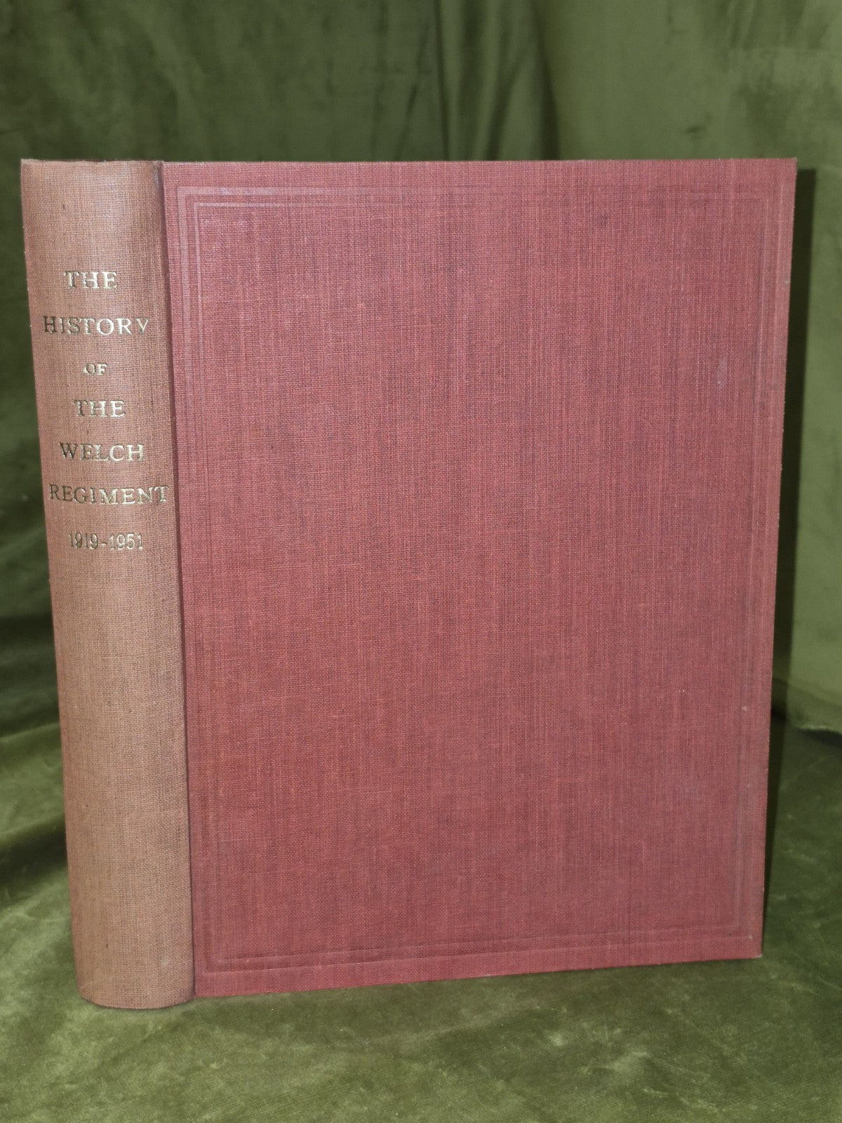 The history of the Welch regiment 1919 - 1951 J D Courcy 1952 first ed0