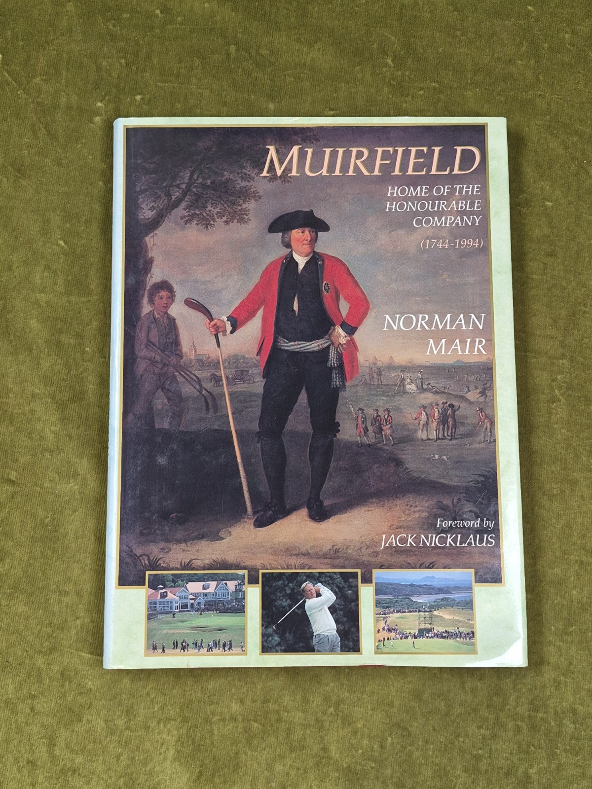 Muirfield : Home of the Honourable Company 1744-1994 - Norman Mair 1st HB DJ1