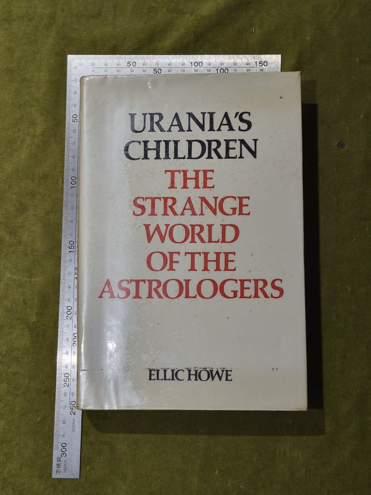 Urania’s Children: The Strange World of the Astrologers. Ellie Howe. 1967 1st Ed3